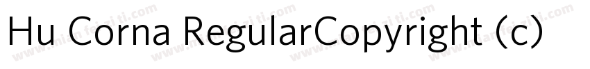 Hu Corna RegularCopyright (c) 1997字体转换